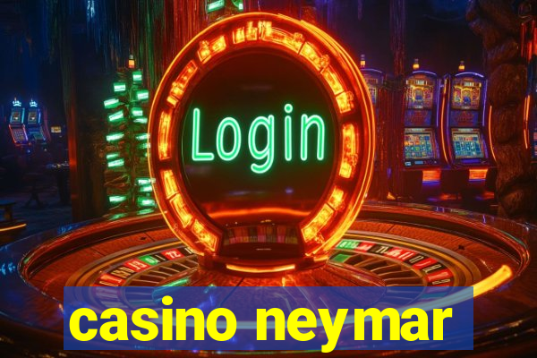 casino neymar